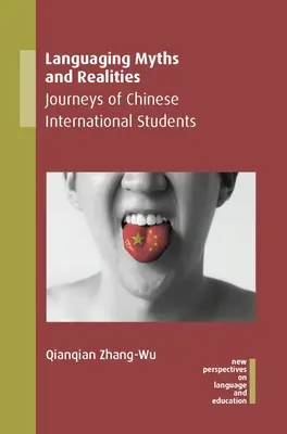 Jazykové mýty a skutočnosti: Cesty čínskych zahraničných študentov - Languaging Myths and Realities: Journeys of Chinese International Students