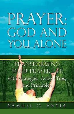 Modlitba: Boh a ty sám - Prayer: God and You Alone