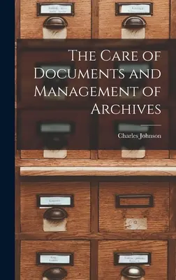 Starostlivosť o dokumenty a správa archívov - The Care of Documents and Management of Archives
