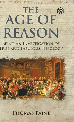 Vek rozumu - Thomas Paine (Spisy Thomasa Paina) - The Age of Reason - Thomas Paine (Writings of Thomas Paine)