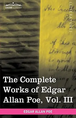 Súborné dielo Edgara Allana Poea, zväzok III (v desiatich zväzkoch): Poviedky - The Complete Works of Edgar Allan Poe, Vol. III (in Ten Volumes): Tales