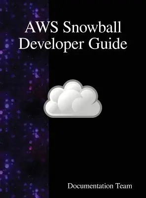Príručka pre vývojárov AWS Snowball - AWS Snowball Developer Guide