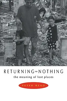 Návrat k ničomu: Význam stratených miest - Returning to Nothing: The Meaning of Lost Places