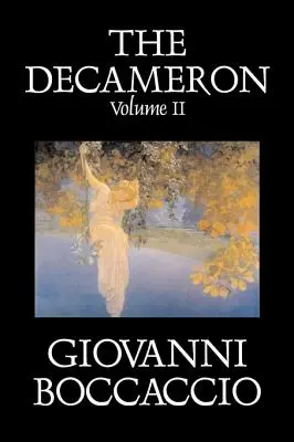 Dekameron, II. zväzok z II Giovanni Boccaccio, Beletria, Klasika, Literatúra - The Decameron, Volume II of II by Giovanni Boccaccio, Fiction, Classics, Literary