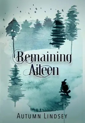 Zostávajúca Aileen: Kniha prvá - Remaining Aileen: Book One