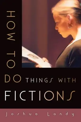 Ako robiť veci s fikciou - How to Do Things with Fictions