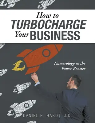 Ako nabiť svoj biznis: Numerológia ako posilňovač energie - How to Turbocharge Your Business: Numerology As the Power Booster
