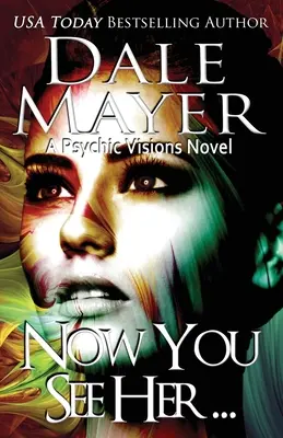 Teraz ju vidíš...: A Psychic Visions Novel - Now You See Her...: A Psychic Visions Novel