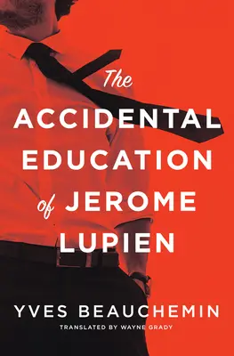 Náhodné vzdelanie Jeroma Lupiena - The Accidental Education of Jerome Lupien