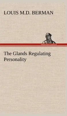 Žľazy regulujúce osobnosť - The Glands Regulating Personality
