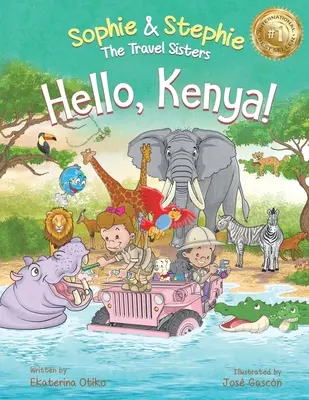 Ahoj, Keňa!: Kenya: Detská obrázková kniha Safari dobrodružstvo so zvieratami pre deti od 4 do 8 rokov - Hello, Kenya!: Children's Picture Book Safari Animal Adventure for Kids Ages 4-8