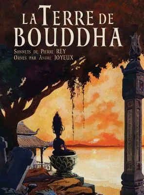 La Terre de Bouddha - Umelecké dojmy z francúzskej Indočíny - La Terre de Bouddha - Artistic Impressions of French Indochina