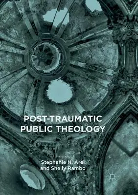 Posttraumatická verejná teológia - Post-Traumatic Public Theology