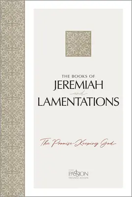Knihy Jeremiáš a Pláč: Boh, ktorý dodržiava sľuby - The Books of Jeremiah and Lamentations: The Promise-Keeping God