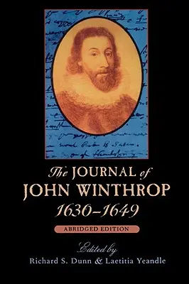 Denník Johna Winthropa z rokov 1630-1649: skrátené vydanie - The Journal of John Winthrop, 1630-1649: Abridged Edition