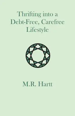Šetrným hospodárením k bezdlžnému a bezstarostnému životnému štýlu - Thrifting into a Debt-Free, Carefree Lifestyle