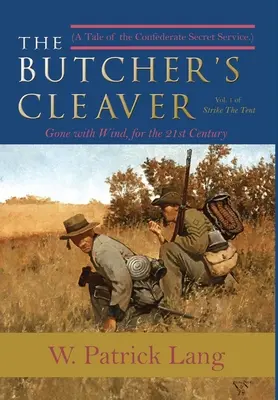 Mäsiarsky sekáč: Príbeh o tajných službách Konfederácie - The Butcher's Cleaver: A Tale of the Confederate Secret Services