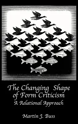 Meniaca sa podoba kritiky formy: Vzťahový prístup - The Changing Shape of Form Criticism: A Relational Approach