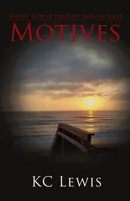 Motívy: Druhá kniha série Casey Rickman - Motives: Second Book of the Casey Rickman Series