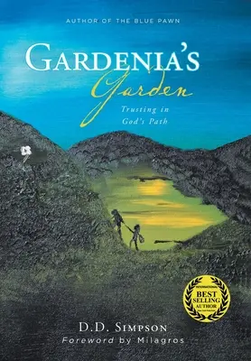 Gardenia's Garden (Záhrada Gardénie): Dôvera v Božiu cestu - Gardenia's Garden: Trusting in God's Path