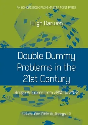 Problémy dvojitého panáka v 21. storočí: Diel I, stupne obtiažnosti 1 až 4 - Double Dummy Problems in the 21st Century: Volume I, Difficulty Ratings 1 to 4