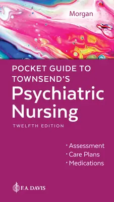 Vreckový sprievodca k Townsendovej Psychiatrickému ošetrovateľstvu - Pocket Guide to Townsend's Psychiatric Nursing