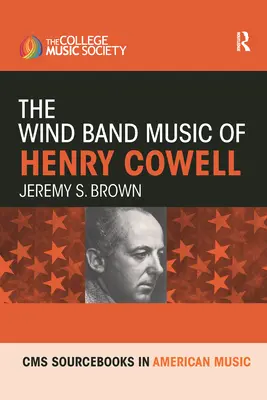 Dychová hudba Henryho Cowella - The Wind Band Music of Henry Cowell