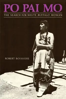 Po Pai Mo, Hľadanie bielej bizónie ženy, Život medzi pôvodnými obyvateľmi Ameriky - Po Pai Mo, The Search for White Buffalo Woman, Life Among the Native Americans