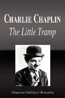 Charlie Chaplin - Malý tulák (životopis) - Charlie Chaplin - The Little Tramp (Biography)