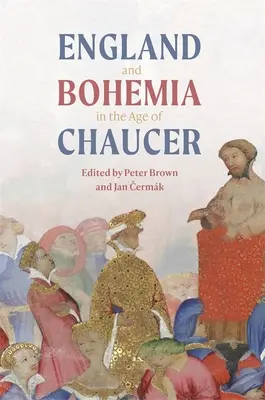 Anglicko a Čechy v Chaucerovom veku - England and Bohemia in the Age of Chaucer