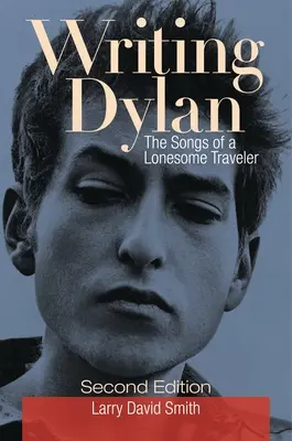 Písanie Dylana: Piesne osamelého cestovateľa - Writing Dylan: The Songs of a Lonesome Traveler