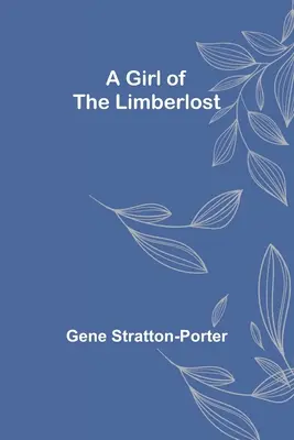 Dievča z Limberlost - A Girl of the Limberlost