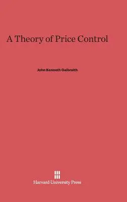 Teória regulácie cien: S novým úvodom autora - A Theory of Price Control: With a New Introduction by the Author