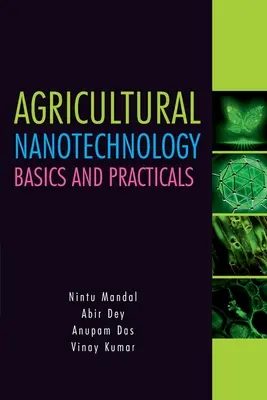 Poľnohospodárske nanotechnológie: Základy a prax: Nanotechnológie: základy a prax - Agricultural Nanotechnology: Basics and Practicals: Basics and Practicals