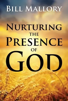 Pestovanie Božej prítomnosti - Nurturing the Presence of God