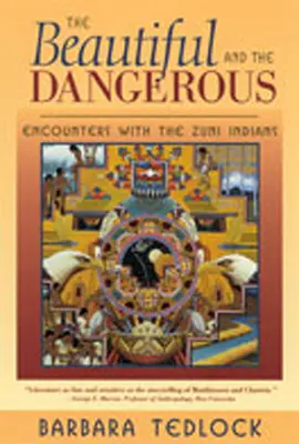 Krásne a nebezpečné: Stretnutia s indiánmi kmeňa Zuni - The Beautiful and the Dangerous: Encounters with the Zuni Indians