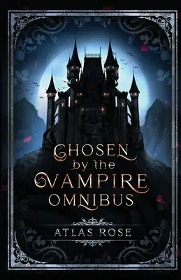Vyvolený upírom Omnibus - Chosen by the Vampire Omnibus