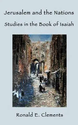 Jeruzalem a národy: Štúdie z knihy Izaiáš - Jerusalem and the Nations: Studies in the Book of Isaiah