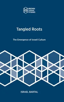 Popletené korene: Vznik izraelskej kultúry - Tangled Roots: The Emergence of Israeli Culture
