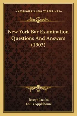 Otázky a odpovede na advokátske skúšky v New Yorku (1903) - New York Bar Examination Questions And Answers (1903)