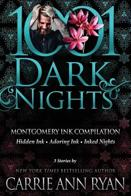 Montgomery Ink Compilation: 3 príbehy by Carrie Ann Ryan - Montgomery Ink Compilation: 3 Stories by Carrie Ann Ryan
