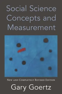 Spoločenskovedné koncepty a meranie: Nové a kompletne prepracované vydanie - Social Science Concepts and Measurement: New and Completely Revised Edition