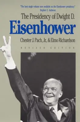 Prezidentstvo Dwighta D. Eisenhowera: Eisenhowerovej: revidované vydanie - The Presidency of Dwight D. Eisenhower: Revised Edition