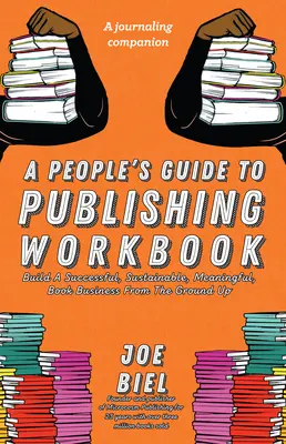 Ľudový sprievodca vydavateľstvom Pracovný zošit - A People's Guide to Publishing Workbook