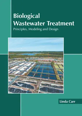 Biologické čistenie odpadových vôd: Princípy, modelovanie a návrh - Biological Wastewater Treatment: Principles, Modeling and Design