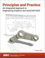 Princípy a prax integrovaného prístupu k technickej grafike a AutoCAD 2023 - Principles and Practice an Integrated Approach to Engineering Graphics and AutoCAD 2023