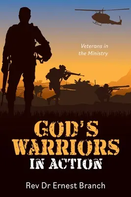 Boží bojovníci v akcii: Veteráni v službe - God's Warriors in Action: Veterans in the Ministry