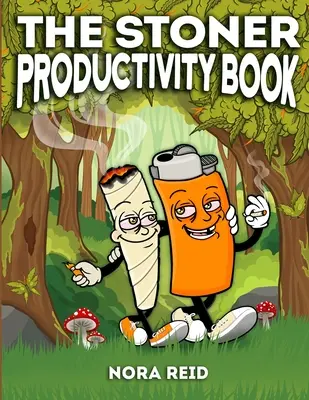 The Stoner Productivity Book - Kniha aktivít pre dospelých s psychedelickými omaľovánkami, sudoku, hľadaním slov a ďalšími aktivitami - na odbúranie stresu a opätovné získanie energie - The Stoner Productivity Book - An Adult Stoner Activity Book With Psychedelic Coloring Pages, Sudokus, Word Searches and More - For Stress Relief & Re