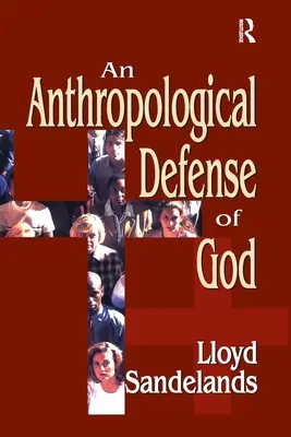 Antropologická obrana Boha - An Anthropological Defense of God