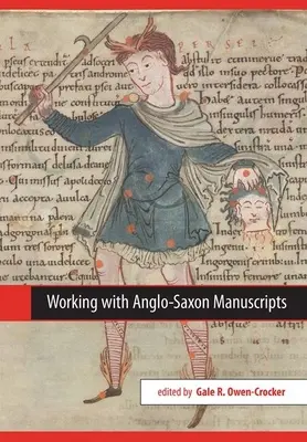 Práca s anglosaskými rukopismi - Working with Anglo-Saxon Manuscripts